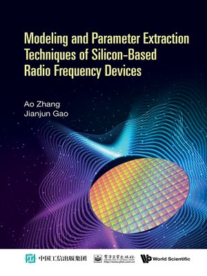 cover image of Modeling and Parameter Extraction Techniques of Silicon-based Radio Frequency Devices